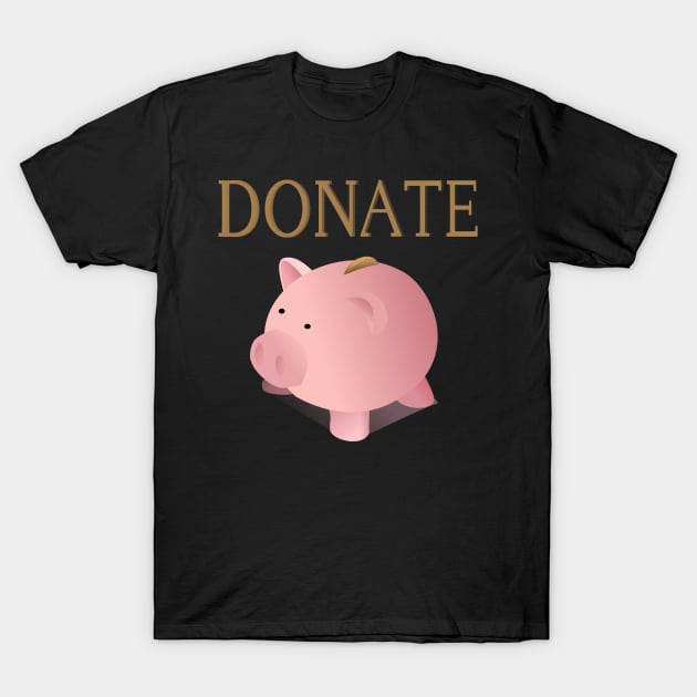 Donate T-Shirt by Double You Store